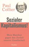 Sozialer Kapitalismus! : Mein Manifest gegen den Zerfall unserer Gesellschaft /