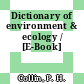 Dictionary of environment & ecology / [E-Book]