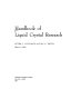 Handbook of liquid crystal research /
