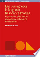 Electromagnetics in magnetic resonance imaging [E-Book] /
