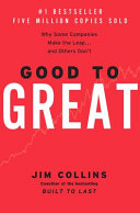Good to great : why some companies make the leap and others don't /