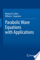 Parabolic Wave Equations with Applications [E-Book] /