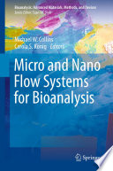 Micro and Nano Flow Systems for Bioanalysis [E-Book] /
