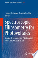Spectroscopic Ellipsometry for Photovoltaics [E-Book] : Volume 1: Fundamental Principles and Solar Cell Characterization /