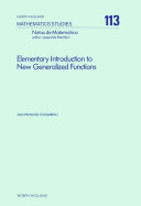 Elementary introduction to new generalized functions [E-Book] /