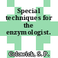 Special techniques for the enzymologist.