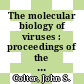 The molecular biology of viruses : proceedings of the Symposium of the Molecular Biology of Viruses held at the University of Alberta, Canada, June 27th to 30th, 1996 ... /