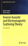 Inverse acoustic and electromagnetic sattering theory /