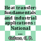 Heat transfer: fundamentals and industrial applications : National heat transfer conference 0013: papers : Denver, CO, 08.72.
