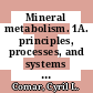 Mineral metabolism. 1A. principles, processes, and systems : an advanced treatise : Chapters 0001-0010.