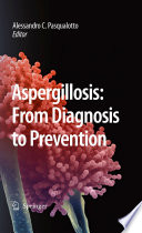 Aspergillosis: from diagnosis to prevention [E-Book] /