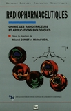 Radiopharmaceutiques : chimie des radiotraceurs et applications biologiques /