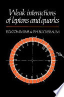 Weak interactions of leptons and quarks /