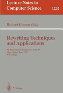 Rewriting Techniques and Applications [E-Book] : 8th International Conference, RTA-97, Sitges, Spain, June 2-5, 1997. Proceedings /