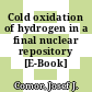 Cold oxidation of hydrogen in a final nuclear repository [E-Book] /