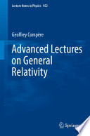 Advanced Lectures on General Relativity [E-Book] /