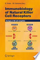 Immunobiology of Natural Killer Cell Receptors [E-Book] /