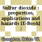 Sulfur dioxide : properties, applications and hazards [E-Book] /