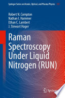 Raman Spectroscopy Under Liquid Nitrogen (RUN) [E-Book] /