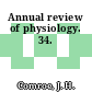 Annual review of physiology. 34.