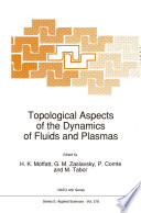 Topological Aspects of the Dynamics of Fluids and Plasmas [E-Book] /