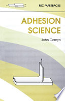 Adhesion science / [E-Book]