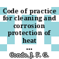 Code of practice for cleaning and corrosion protection of heat disposal and auxilliary circuits of the Dragon reactor [E-Book]
