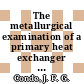 The metallurgical examination of a primary heat exchanger tube bundle from loop 'C' of the Dragon reactor [E-Book]