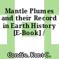 Mantle Plumes and their Record in Earth History [E-Book] /