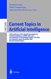 Current Topics in Artificial Intelligence [E-Book] : 10th Conference of the Spanish Association for Artificial Intelligence, CAEPIA 2003, and 5th Conference on Technology Transfer, TTIA 2003, San Sebastian, Spain, November 12-14, 2003. Revi /
