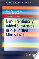 Non-Intentionally Added Substances in PET-Bottled Mineral Water [E-Book] /