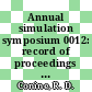 Annual simulation symposium 0012: record of proceedings : Tampa, FL, 14.03.79-16.03.79.