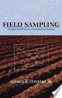 Field sampling  : principles and practices in environmental analysis [E-Book] /