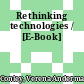 Rethinking technologies / [E-Book]
