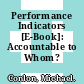 Performance Indicators [E-Book]: Accountable to Whom? /