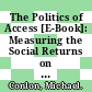 The Politics of Access [E-Book]: Measuring the Social Returns on Post-Secondary Education /