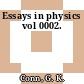 Essays in physics vol 0002.