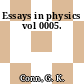 Essays in physics vol 0005.