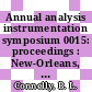 Annual analysis instrumentation symposium 0015: proceedings : New-Orleans, LA, 05.05.69-07.05.69 /