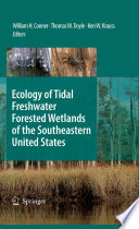 Ecology of Tidal Freshwater Forested Wetlands of the Southeastern United States [E-Book] /