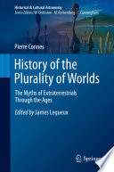 History of the Plurality of Worlds [E-Book] : The Myths of Extraterrestrials Through the Ages /