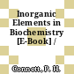 Inorganic Elements in Biochemistry [E-Book] /