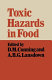 Toxic hazards in food.