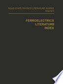 Ferroelectrics Literature Index [E-Book] /