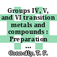 Groups IV, V, and VI transition metals and compounds : Preparation and properties.