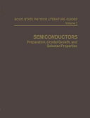 Semiconductors: preparation, crystal growth, and selected properties /