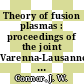 Theory of fusion plasmas : proceedings of the joint Varenna-Lausanne international workshop held at Villa Monastero-Varenna, Italy August 30 - September 3, 2004 /