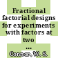 Fractional factorial designs for experiments with factors at two and three levels /c W. S. Connor, S. Young