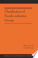 Classification of pseudo-reductive groups [E-Book] /