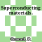 Superconducting materials.